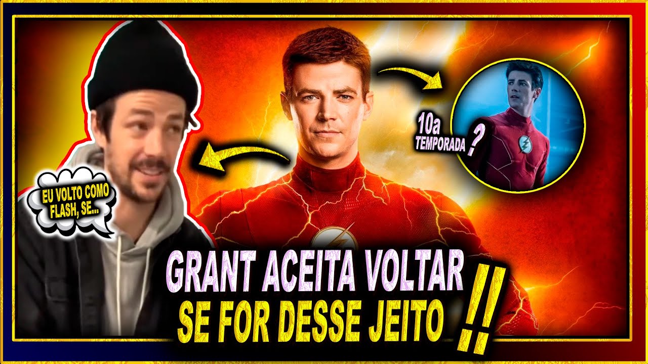 GRANT GUSTIN DISSE QUE VOLTARIA COMO FLASH!! MAS APENAS COM UMA CONDIÇÃO... #theflash