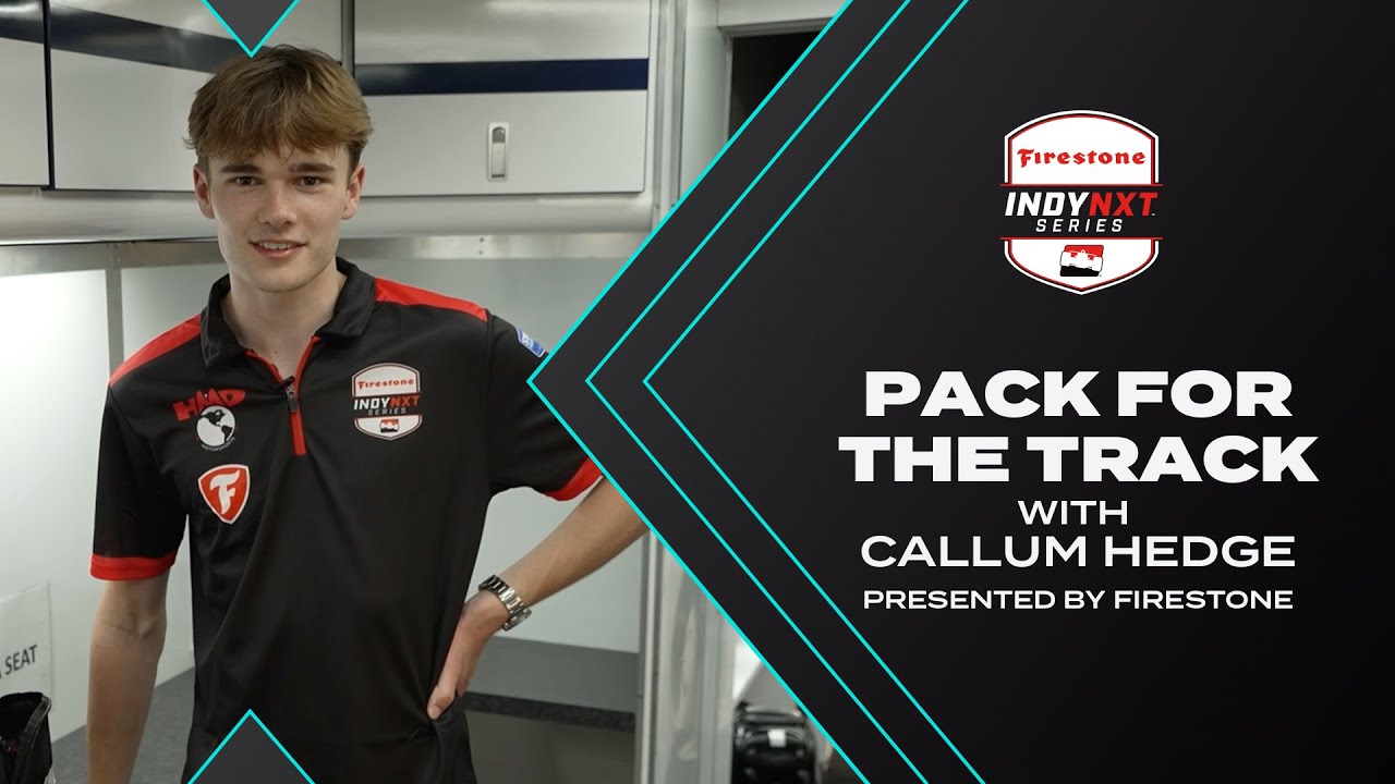 Pack For The Track with Callum Hedge | INDY NXT by Firestone
