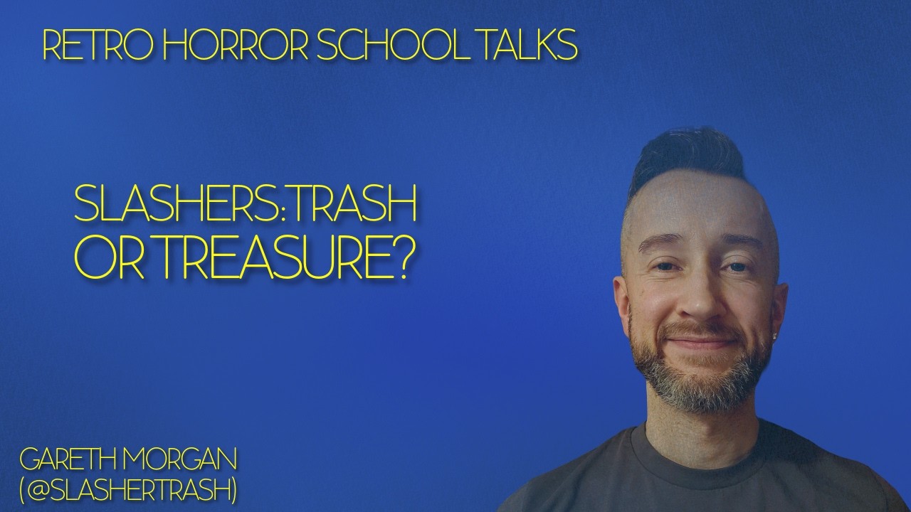 Slashers: Trash or Treasure? | Retro Horror School Talks with Gareth Morgan