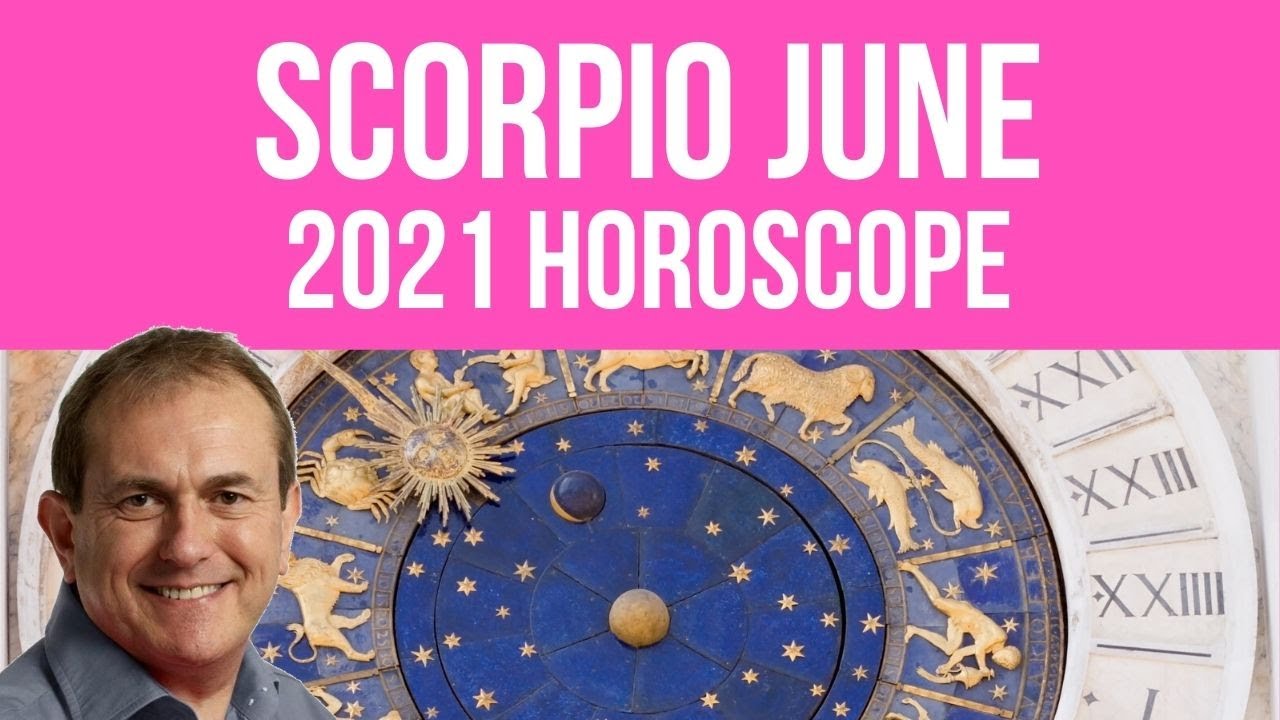 Scorpio June Horoscope 2021