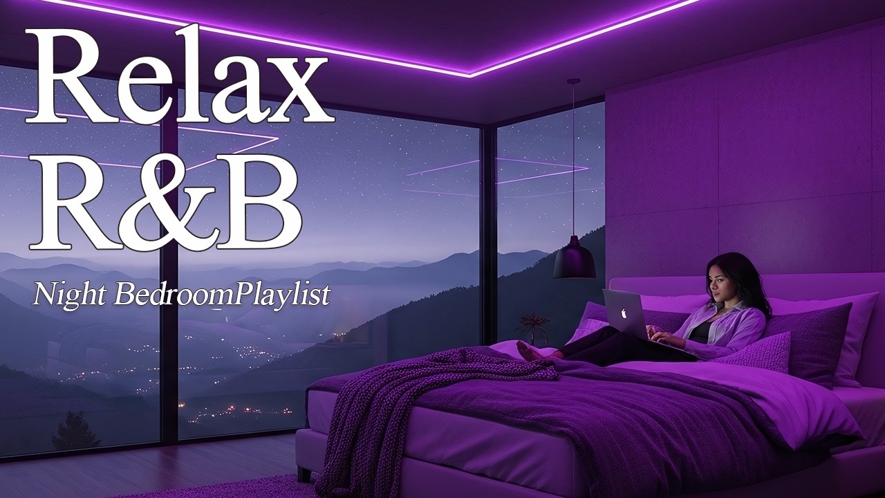 【𝐏𝐥𝐚𝐲𝐥𝐢𝐬𝐭】R&B Relax Deep soul✨ late night music, slow tempo beforebed ballad sleep🌕
