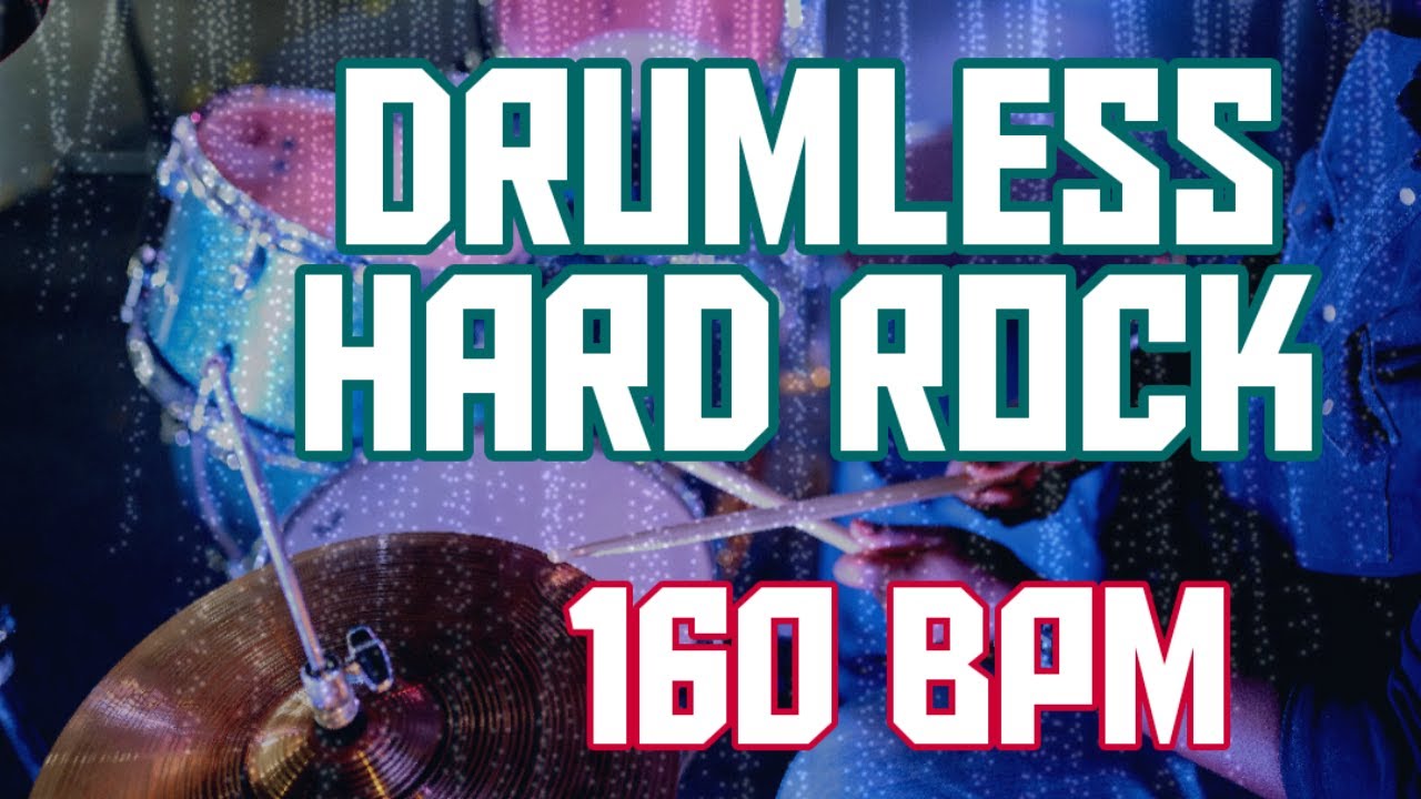 Drumless Hard Rock Backing Track, No Drums Hard rock 160 Bpm
