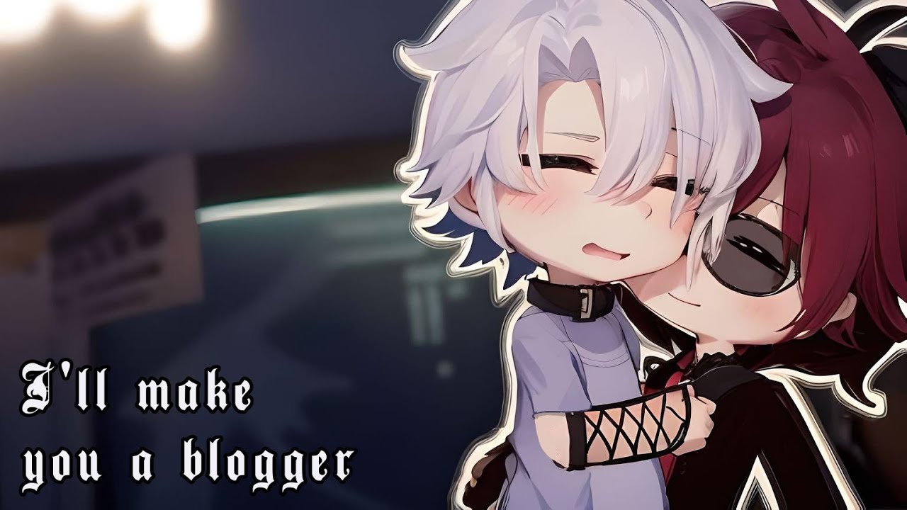 🎬 I'll make you a blogger ~ love story ♡ GCMM GLMM~ 🎥