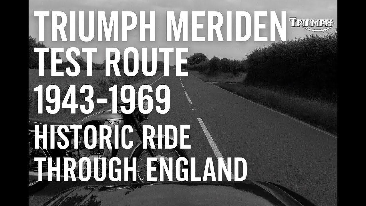 Triumph Meriden Test Route (1943–1969) – Historic Ride Through England