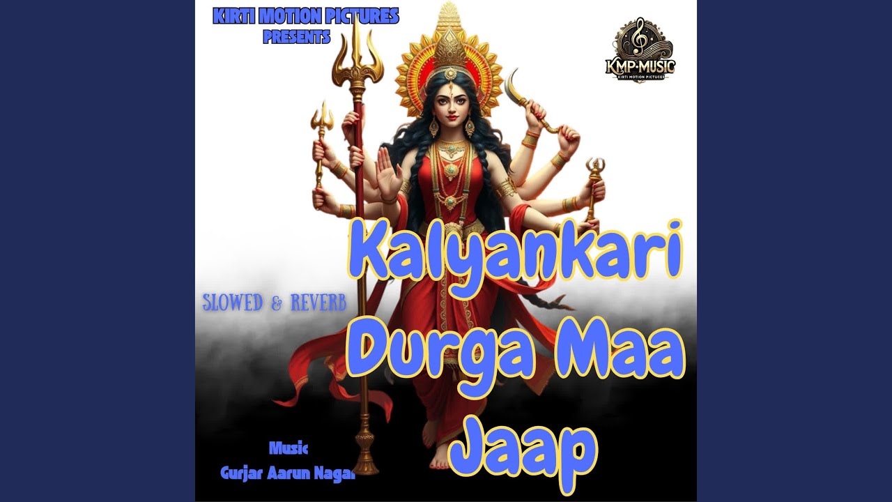 Kalyankari Durga Maa Jaap Slowed & Reverb