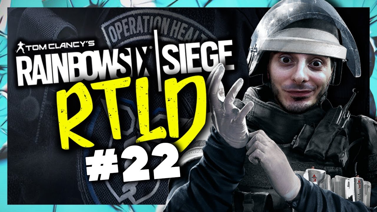 RTLD s06e22 - Bstaaard l'IMMORTALE [Rainbow Six Siege]
