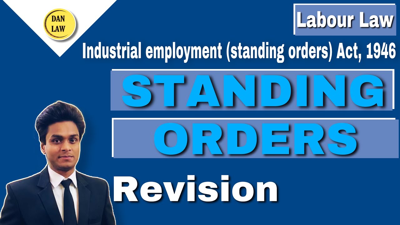 The Industrial Employment (Standing Orders) Act 1946 | Standing Orders | Labour Law | BY DA Nandan