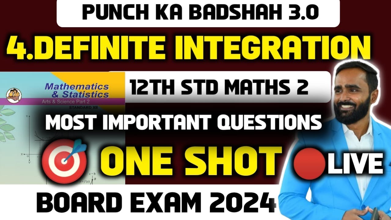 🔴LIVE |12th MATHS 2|4.Definite Integration|ONE SHOT|PUNCH KA BADSHAH 3.0BOARD EXAM 2024