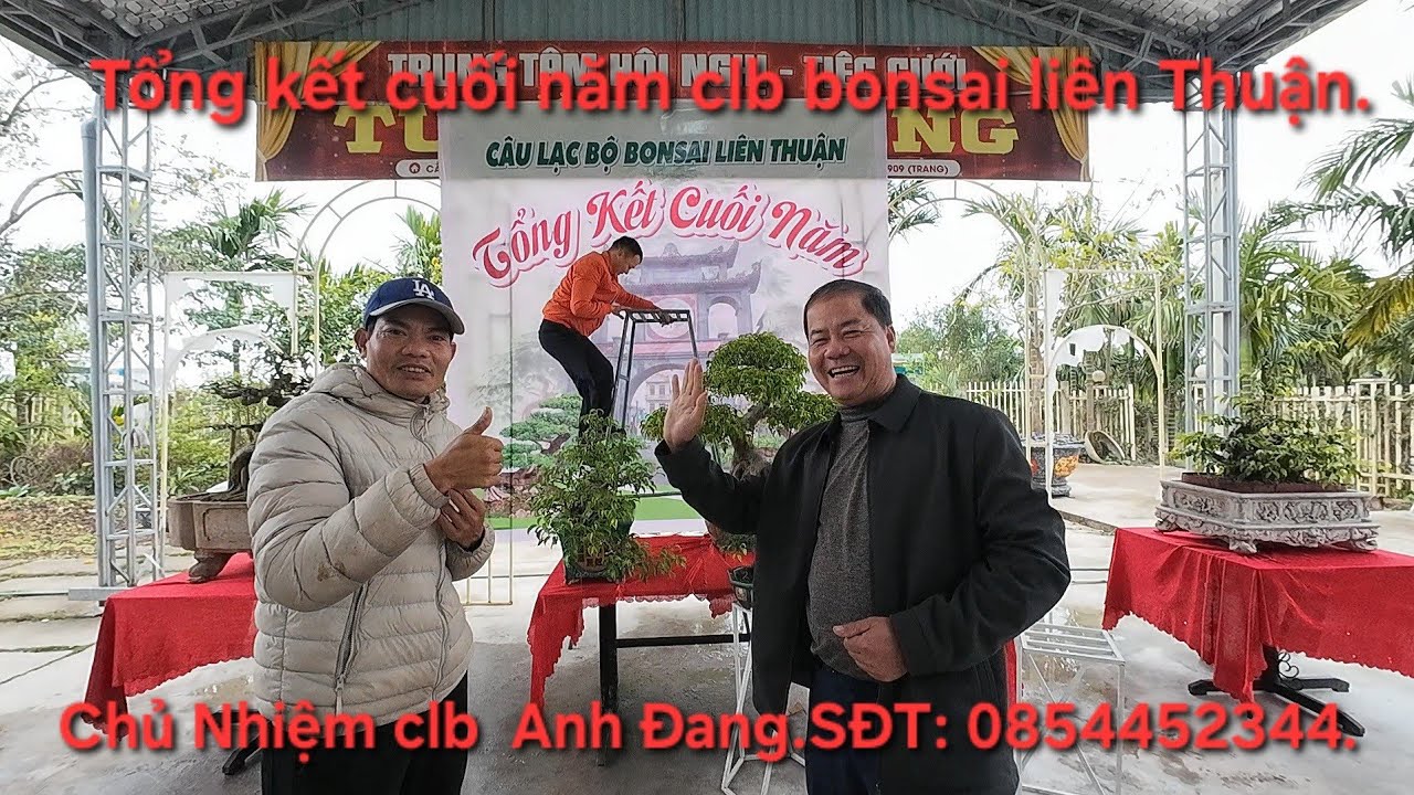 TỔNG KẾT CUỐI NĂM CLB BONSAI LIÊN THUẬN NĂM 22/1/2026.LH / CHỦ NHIỆM .0854452344.