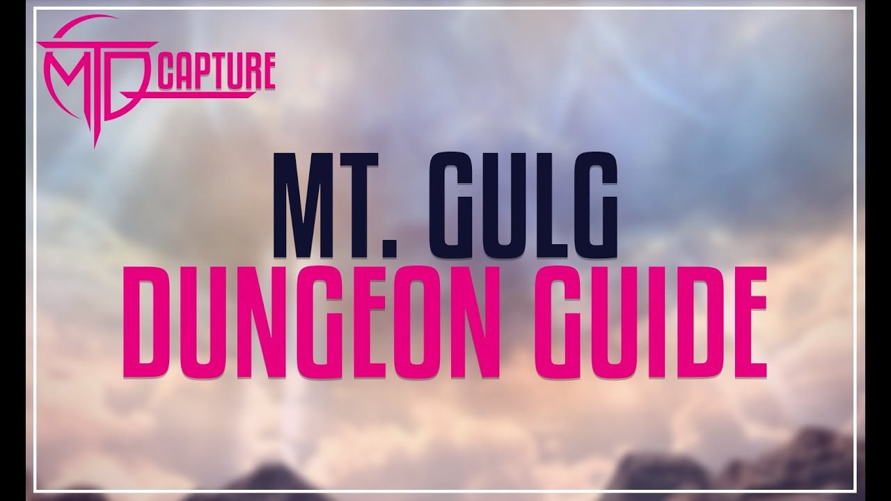 Mt. Gulg Dungeon Guide - FFXIV