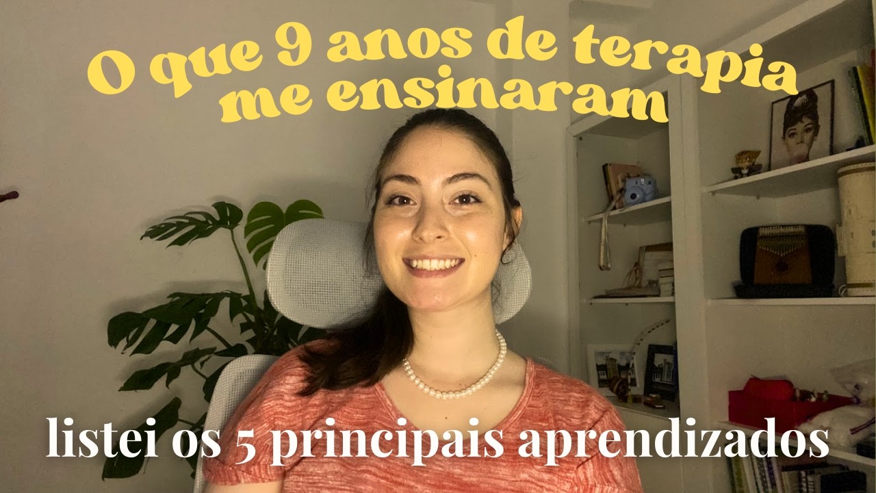 Como a terapia mudou a minha vida