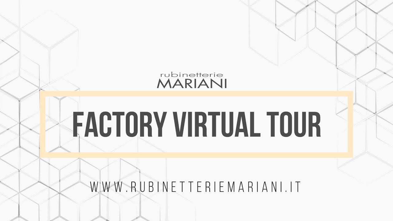 Rubinetterie Mariani: FACTORY VIRTUAL TOUR
