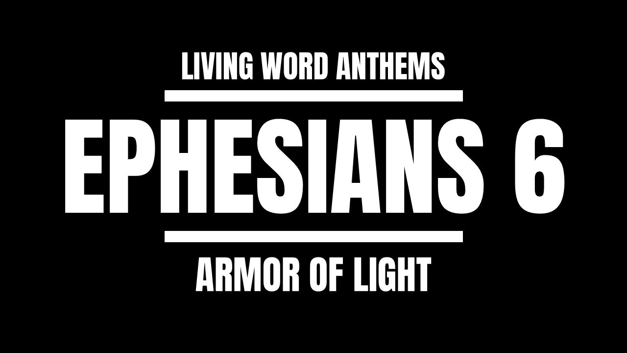 “Armor of Light” — Ephesians 6 Spiritual Warfare