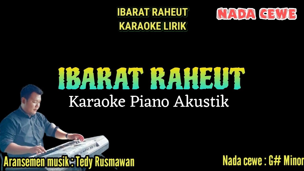 KARAOKE IBARAT RAHEUT (SLOW PIANO VERSION) NADA CEWE G# MINOR