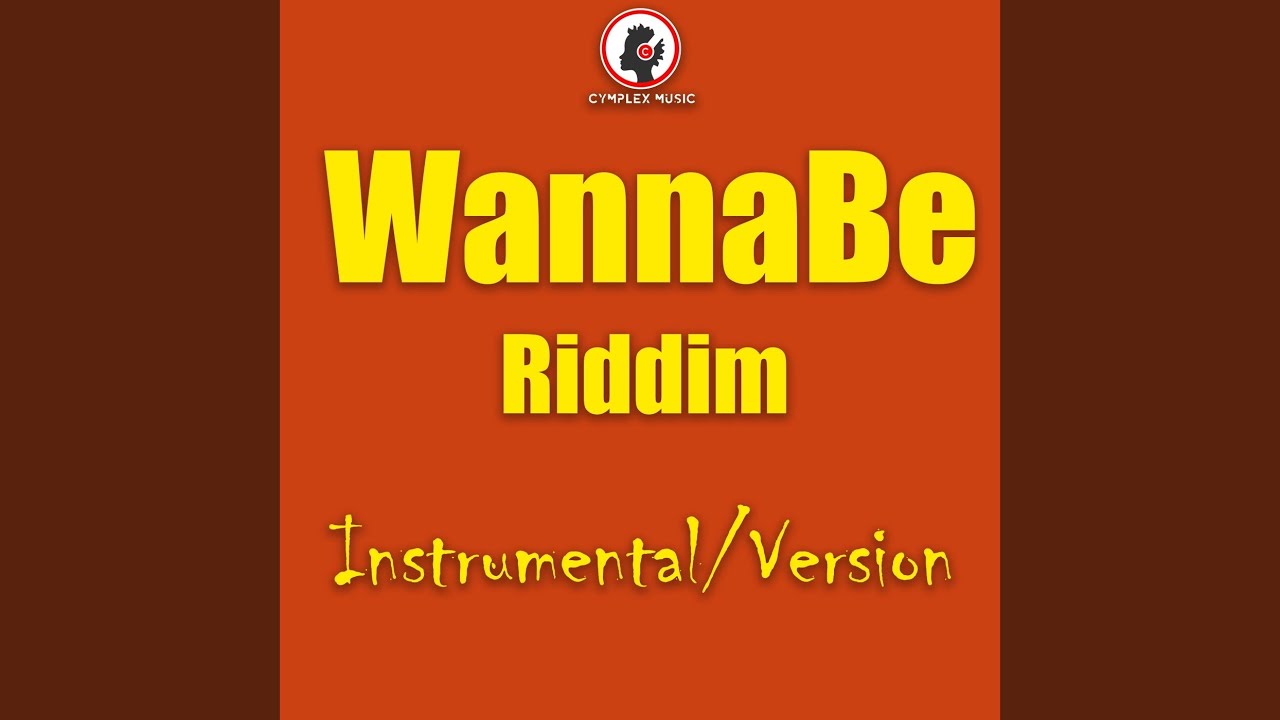 Wannabe Riddim (Instrumental Version)