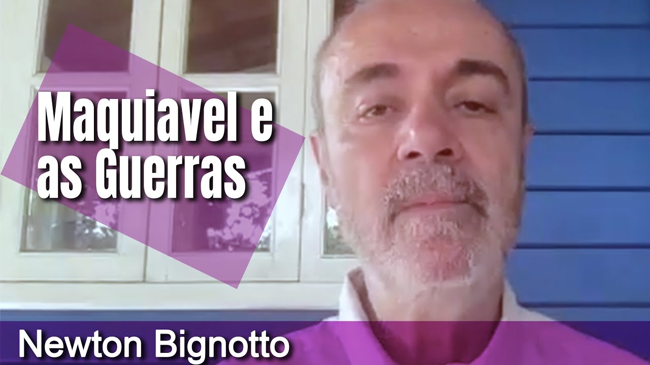 Newton Bignotto  - Maquiavel e as Guerras