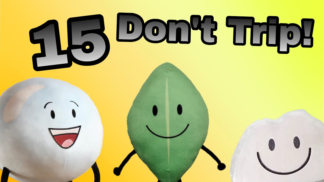 BFDI but with plushies 15: Don’t Trip!