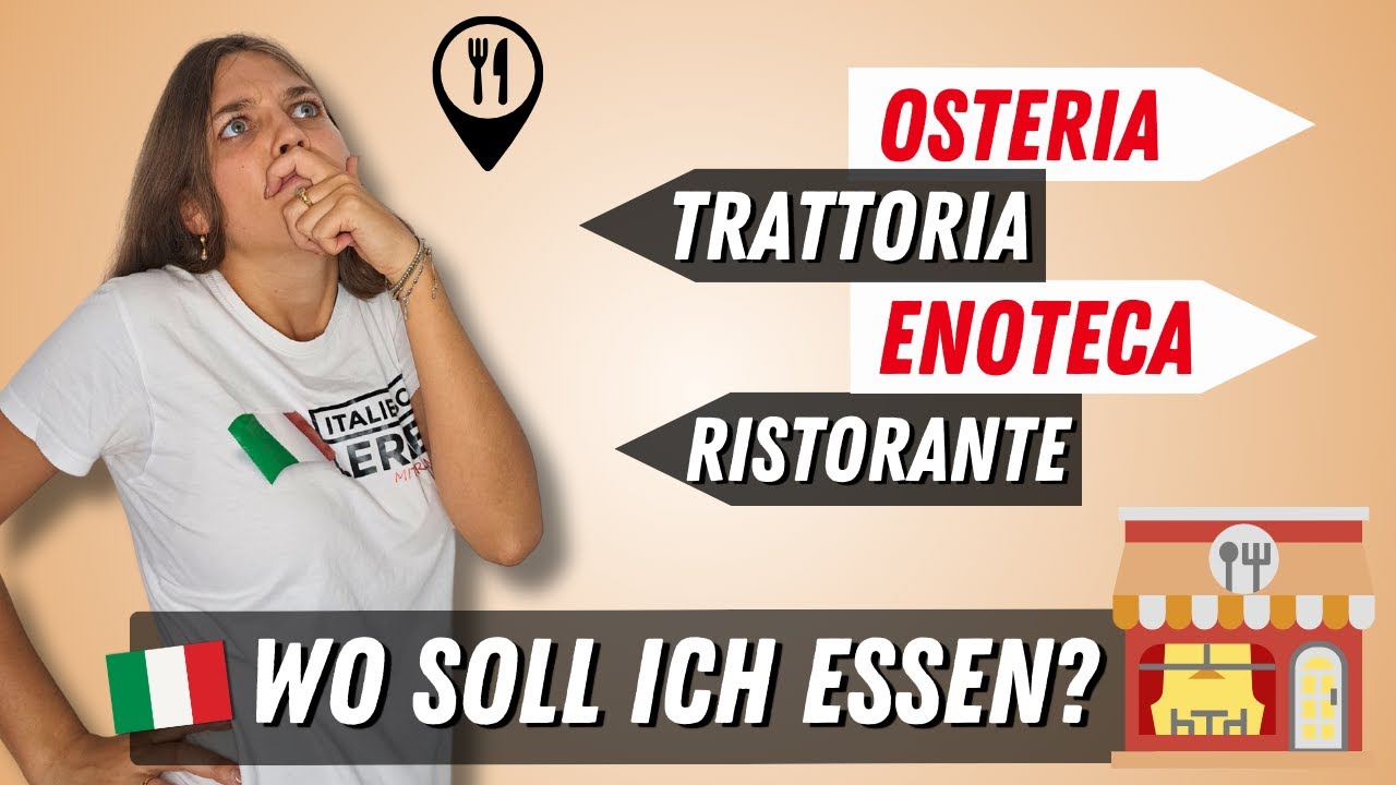 Nicht Verwechseln! Ristorante, Trattoria, Osteria: Leitfaden zu italienischen Essensarten