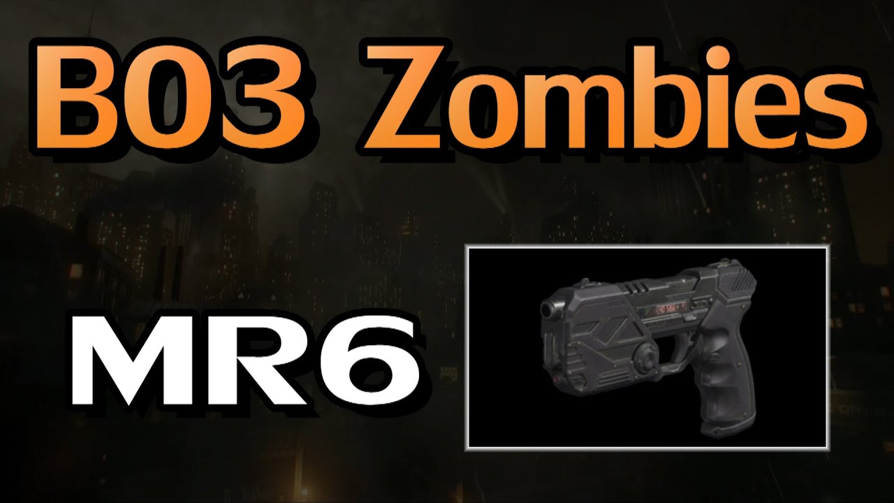 BO3 - Zombies - MR6