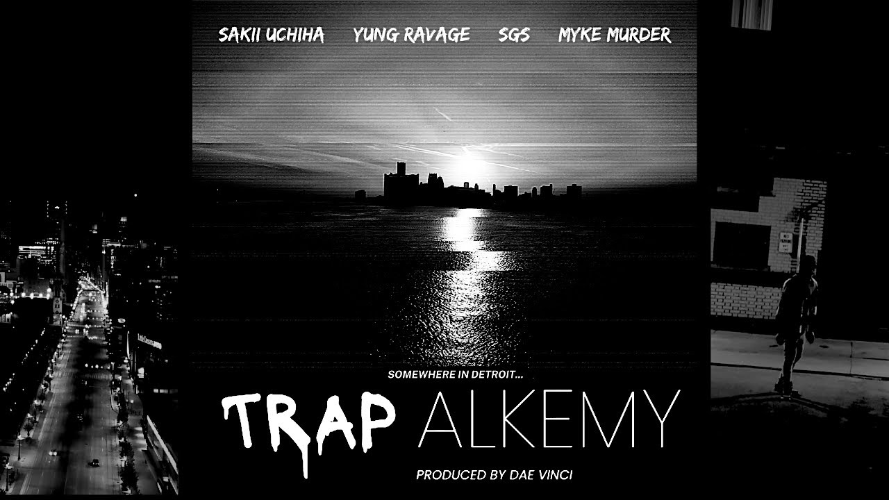 TRAP ALKEMY | Ft. Sakii Uchiha, Yung Ravage, Myke Murder & SGS | Prod. by Dae Vinci