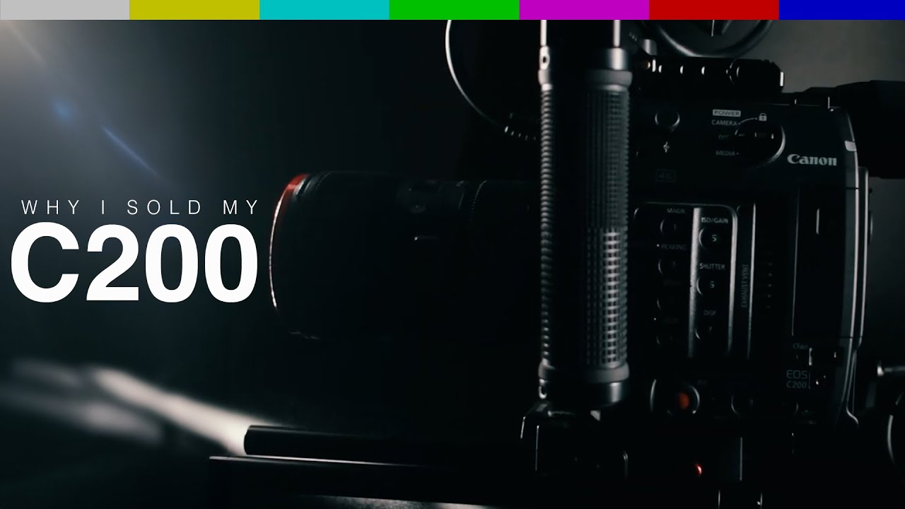 Why I SOLD my Canon C200 Cinema Camera | Start to Finish TV