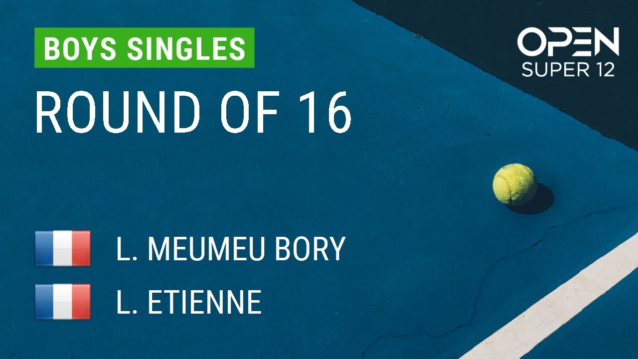 MEUMEU BORY Luca VS ETIENNE Louis - Open Super 12 2026
