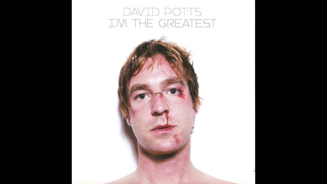David Potts - I'm The Greatest EP