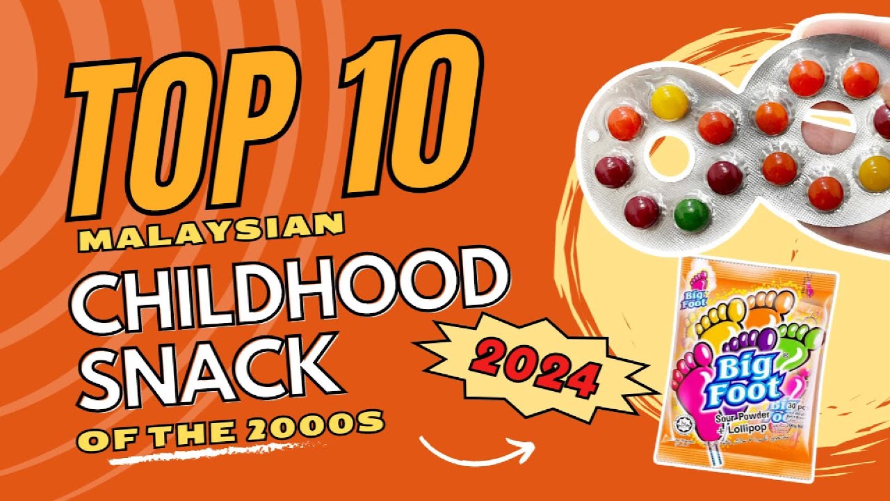 Top 10 | Malaysian Childhood Snacks |  2000s