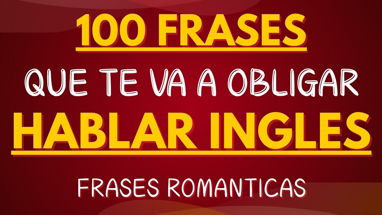 100 Frases Románticas en Inglés Que Te Harán Hablar Sin Miedo