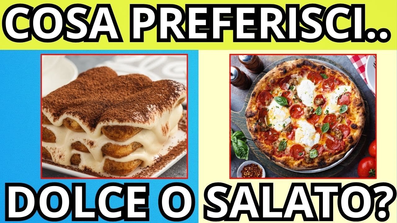 🟡 Quale Cibo Preferisci? Dolce o Salato? | QUIZ EDIZIONE CIBO Parte 3 -  Would You Rather food