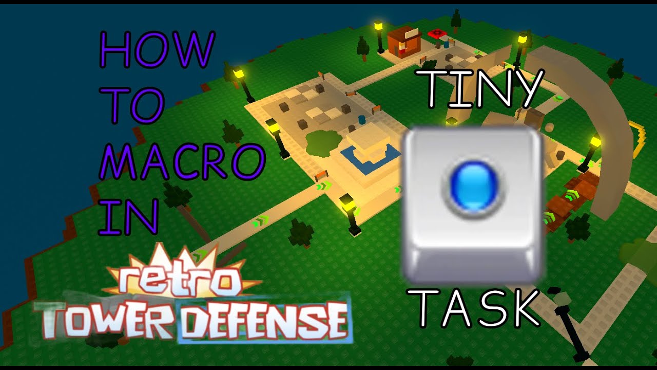 Retro Tower Defense Macro Guide (NOT OUTDATED)