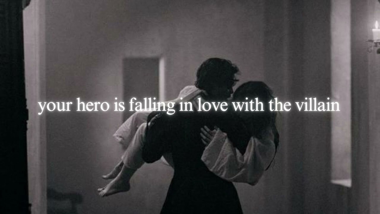 your hero is falling in love with the villain | dark romance playlist