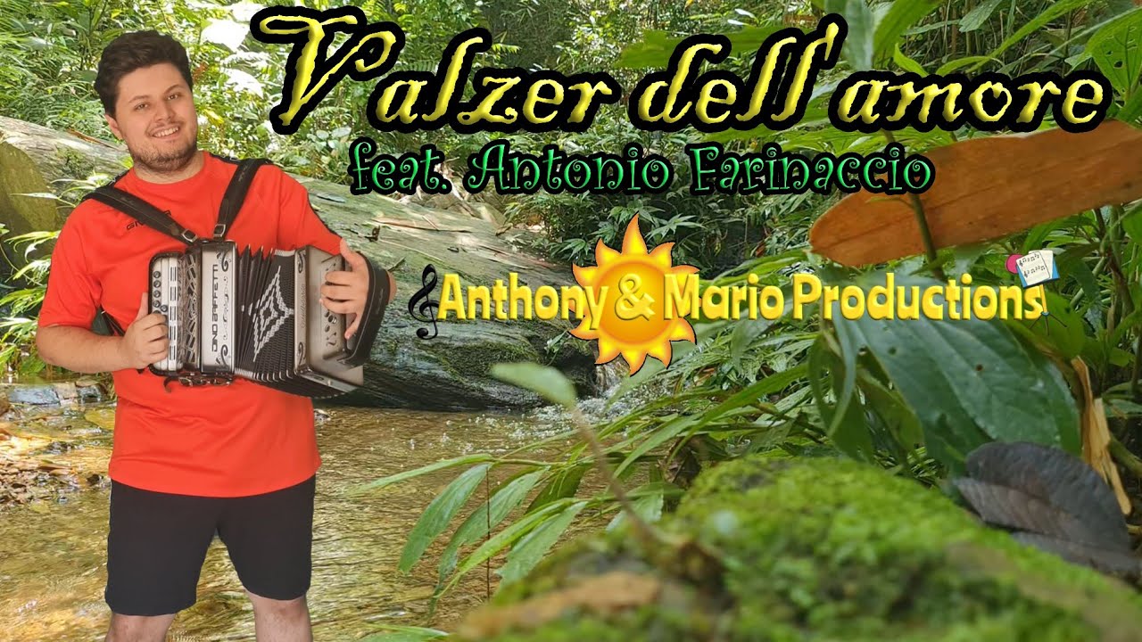 Valzer dell'amore - Anthony e Mario Productions (feat. Antonio Farinaccio)