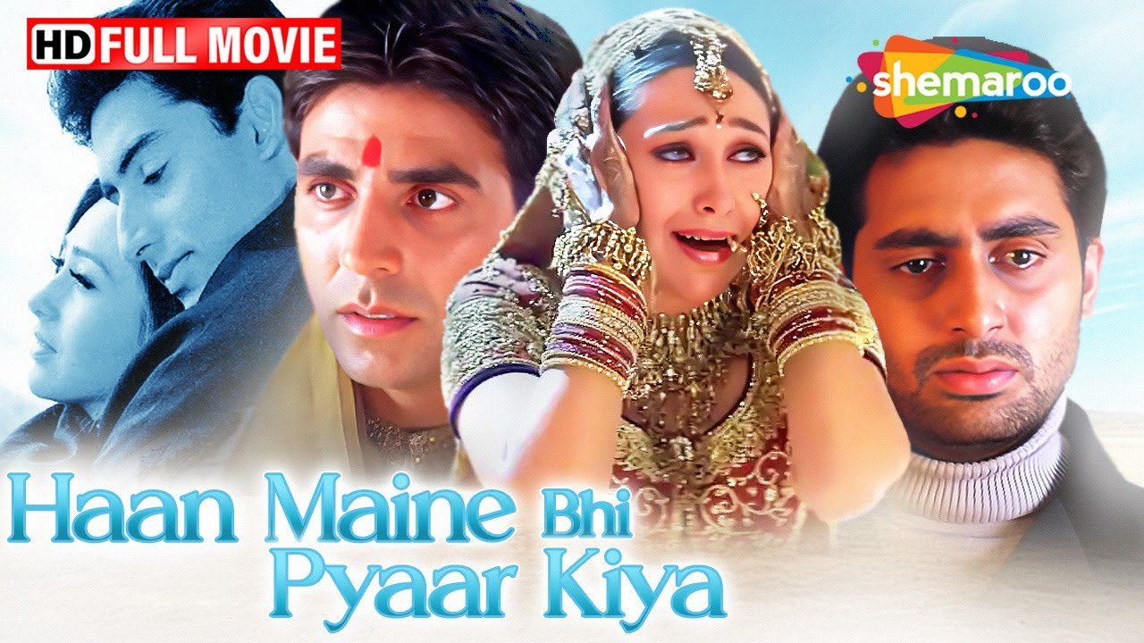 Haan Maine Bhi Pyaar Kiya - Full Romantic Movie - Akshay Kumar, Karisma Kapoor, Abhishek Bachchan