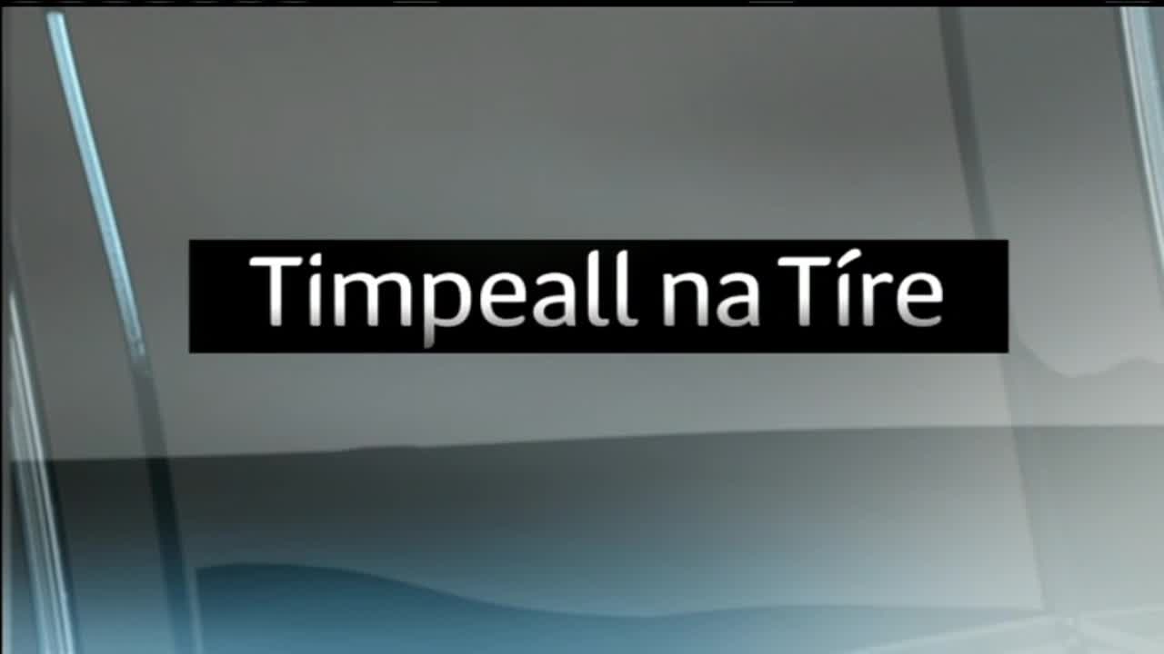 Timpeall na Tíre S15 Ep 8 Cuid 1 | Nuacht TG4