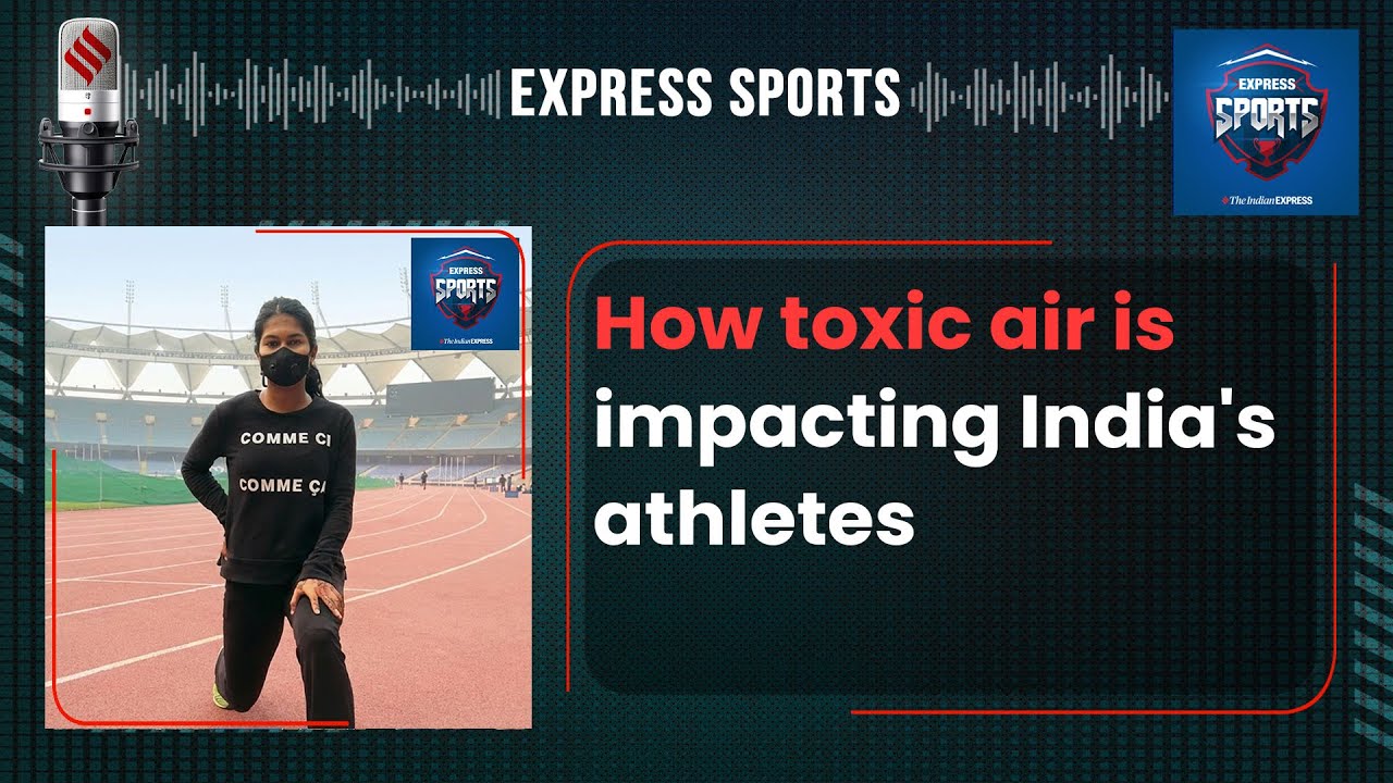 How toxic air is impacting India's athletes