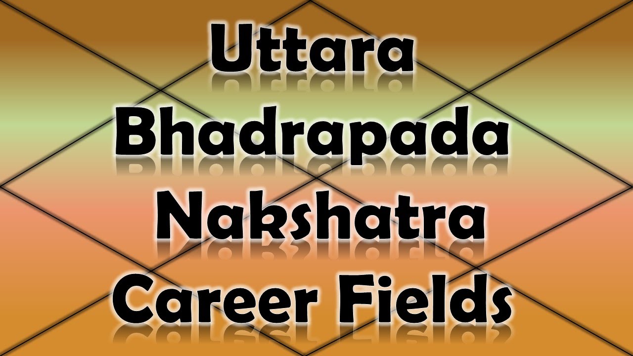 Uttara Bhadrapada Nakshatra Career/Professions (Vedic Astrology)
