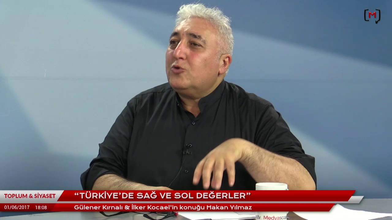 Toplum ve Siyaset (18): “Türkiye’de sağ ve sol değerler” Konuk: Hakan Yılmaz