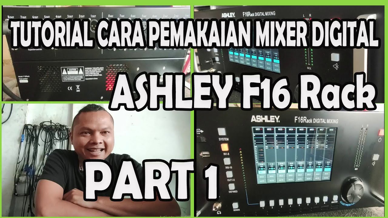 TUTORIAL CARA PEMAKAIAN MIXER DIGITAL ASHLEY F16RACK PART 1