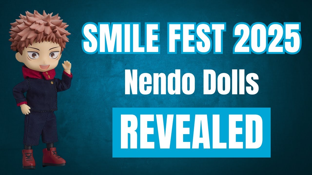Smile Fest 2025 Nendoroid Dolls Stole the Show!