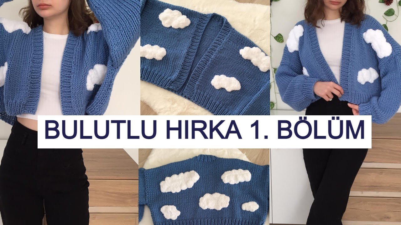 Bulutlu Hırka I 1.Bölüm ( Arka) #knitting #hırka #chunkyhırka. #salaşhırkamodelleri.