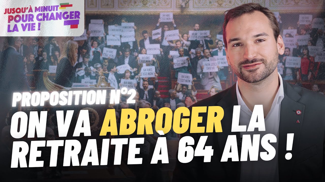 ON ABROGE LA RETRAITE À 64 ANS ! | #ChangerLaVie