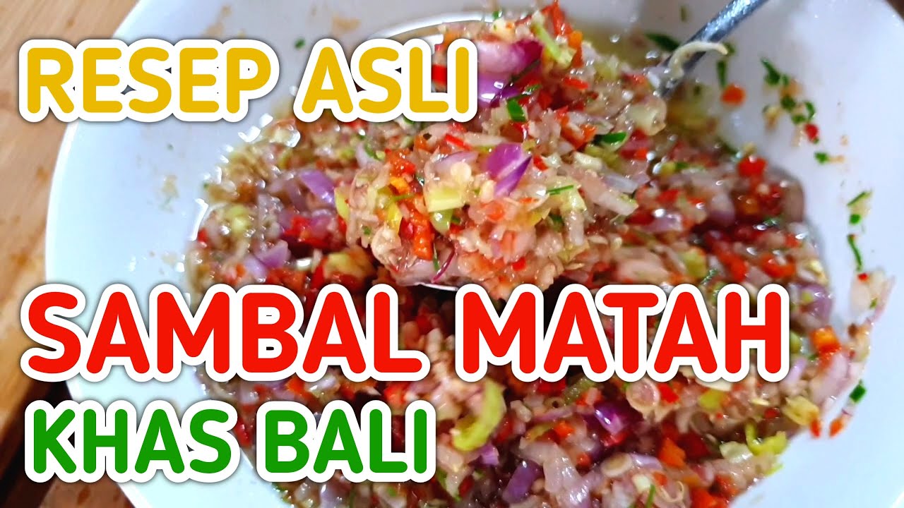 Resep Asli Sambal Matah Khas Bali. Sambal Kesukaan Para Sultan di Bali