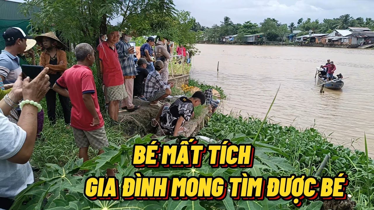 Trực Tiếp Vụ Bé Trai Mất Tích Không Rõ Nguyên Nhân - Gia Đình Đang Tìm Kiếm Trên Sông#Trung Tình TV