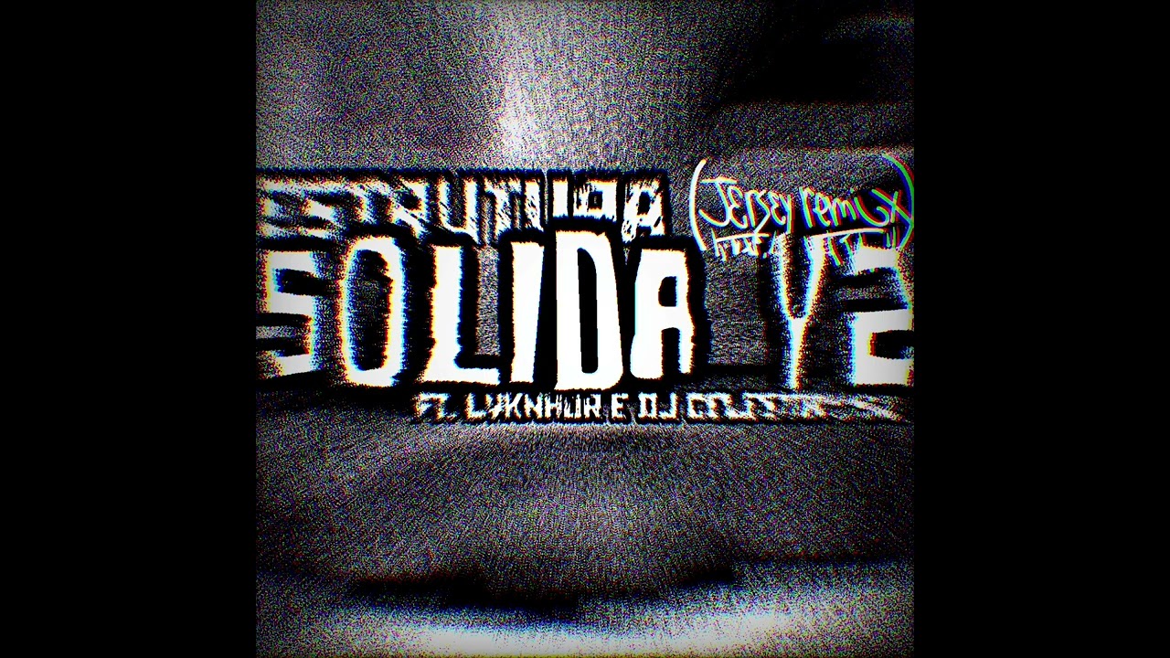 ESTRUTURA SOLIDA V2 ft. LYKNHOR e DJ CELESTIA-512 (JERSEY REMIX, SPED UP)