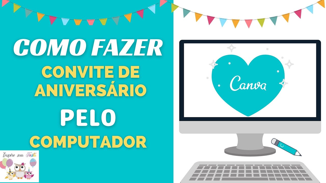 Como fazer um convite de aniversário pelo computador usando o CANVA