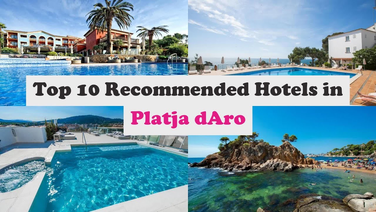 Top 10 Recommended Hotels In Platja d'Aro | Luxury Hotels In Platja d'Aro
