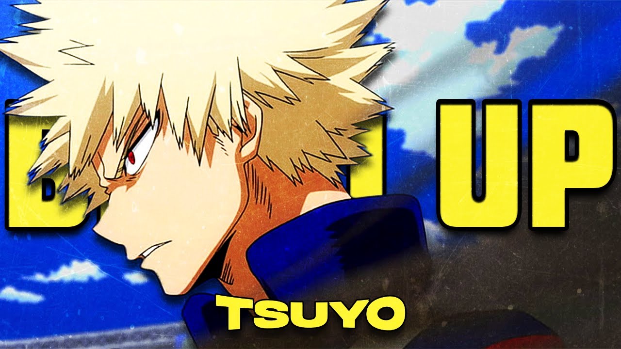 BAKUGOU RAP SONG &ldquo;Blow Up!&rdquo; | TSUYO Ft. Hari Upfront