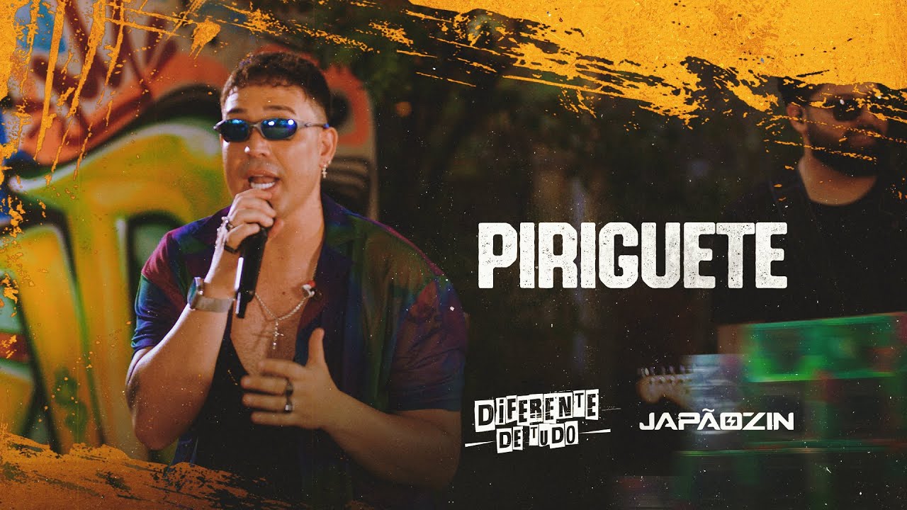 PIRIGUETE - Jap&atilde;ozin (Diferente de Tudo)