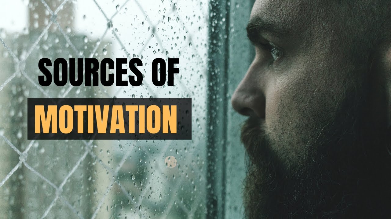 Know the Sources of Motivation